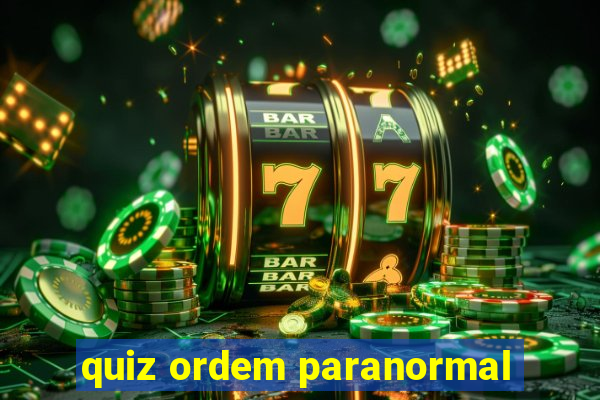 quiz ordem paranormal